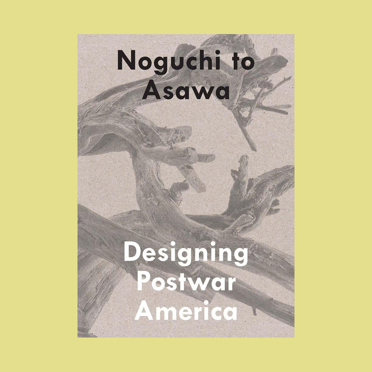 Noguchi to Asawa: Designing Postwar America
