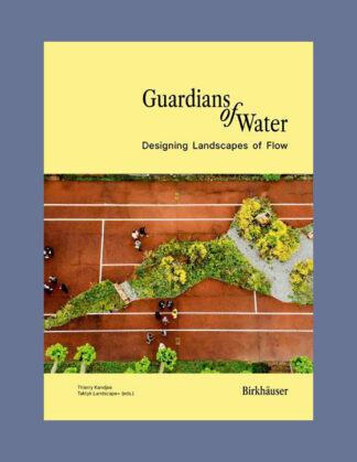 Guardians of Water: Designing Landscapes of Flow