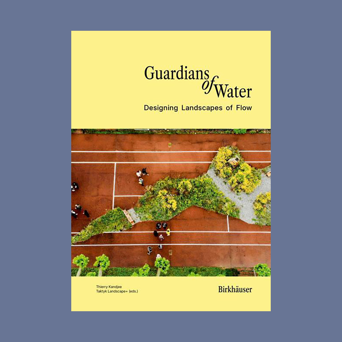 Guardians of Water: Designing Landscapes of Flow