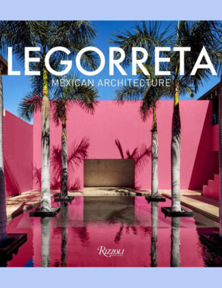 Legorreta: Mexican Architecture
