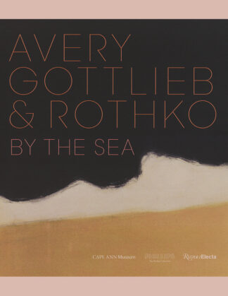 Avery, Gottlieb & Rothko: By the Sea