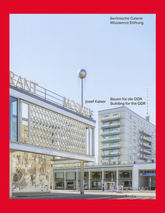 Josef Kaiser: Building for the DDR / GDR