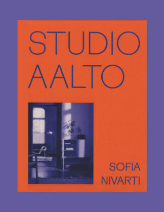 Studio Aalto: The Modern Legacy of Alvar, Aino and Elissa Aalto