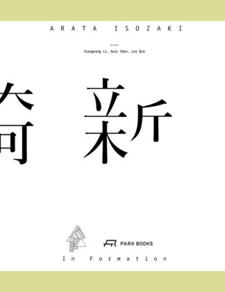 Arata Isozaki: In Formation