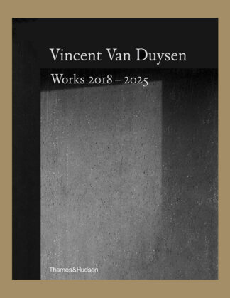 Vincent Van Duysen: Works 2018-2025
