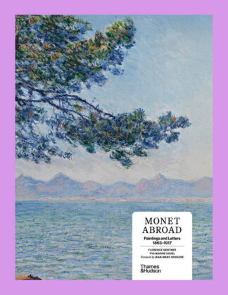 Monet Abroad: Paintings and Letters 1863-1917