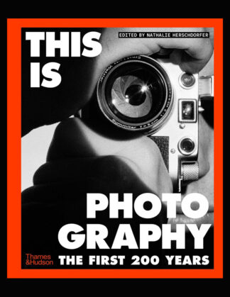 This Is Photography: The First 200 Years