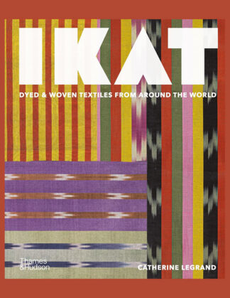 Ikat: Dyed and Woven Textiles from Around the World