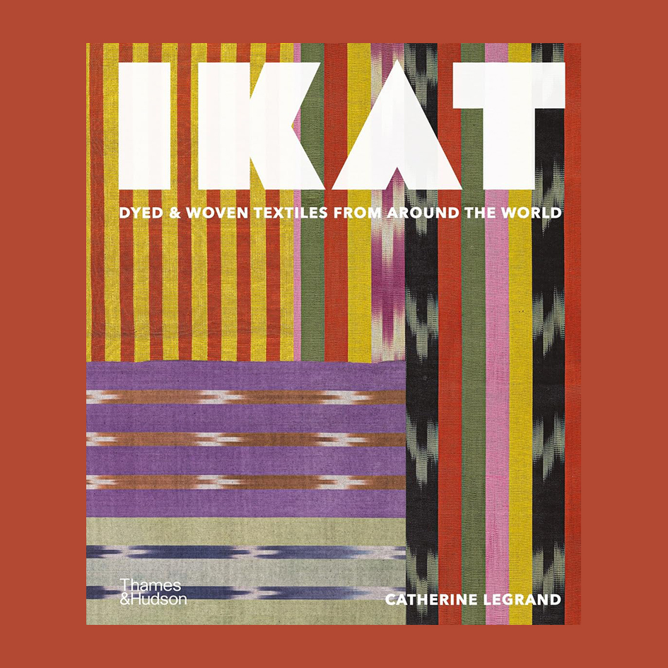 Ikat: Dyed and Woven Textiles from Around the World
