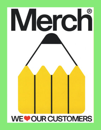 Merch: We Love Our Customers. A Collection of Design for Merchandising from Around the World