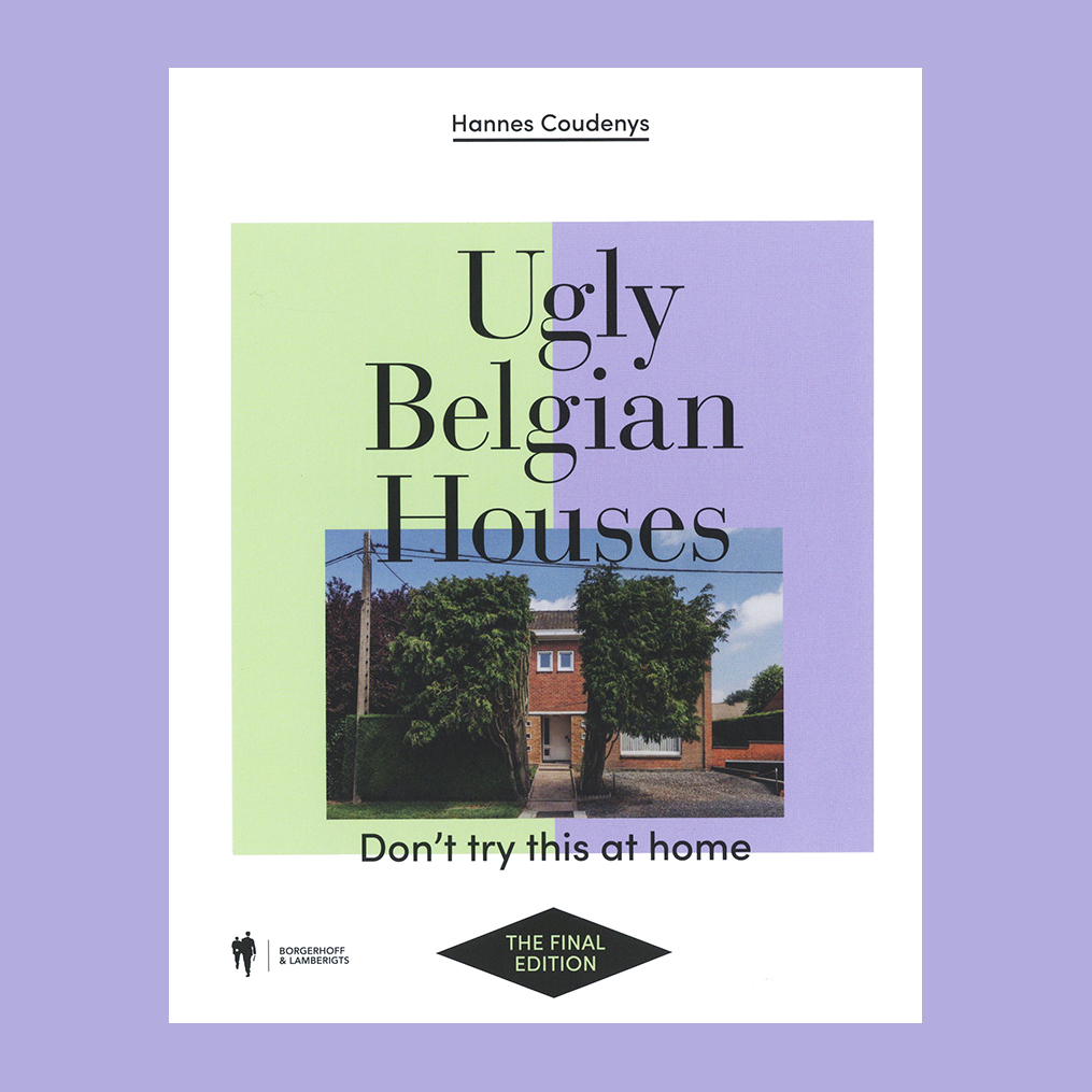 Ugly Belgian Houses: The Final Edition