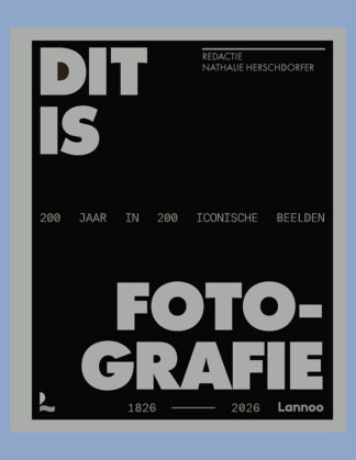 Dit is fotografie: 200 jaar in 200 iconische beelden