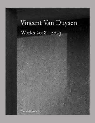 Vincent Van Duysen: Works 2018-2025 (Nederlands)