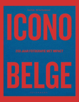 Iconobelge: 200 jaar fotografie met impact